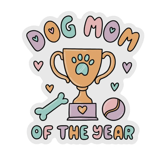 Dog Mom of the Year vinyl sticker